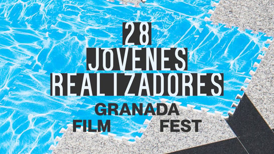 Festival Jóvenes Realizadores de Granada 2022: Nuestras 5 favoritas