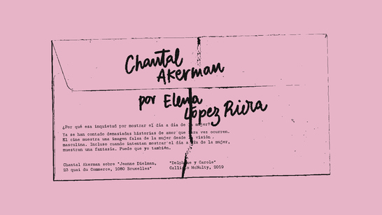 Filmin Mag #2: Elena López Riera escribe a Chantal Akerman