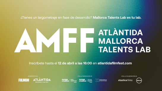 Abiertas las inscripciones de la VII edición de Atlàntida Mallorca Talents Lab