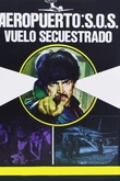 Aeropuerto: S.O.S. vuelo secuestrado