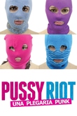 Pussy Riot: Una plegaria punk