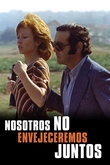 Nosotros no envejeceremos juntos