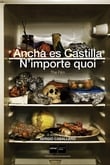 Ancha es Castilla / N’importe quoi