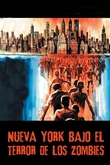 Nueva York bajo el terror de los zombies