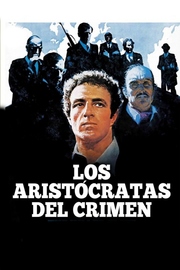 Los aristócratas del crimen