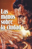 Las Manos Sobre la Ciudad