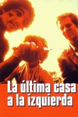 La Última Casa a la Izquierda