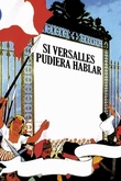 Si Versalles pudiera hablar