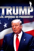 Trump, el aprendiz de Presidente
