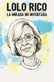 Lolo Rico: la mirada no inventada