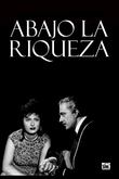 Abajo la riqueza