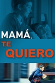 Mamá, te quiero