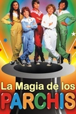 La magia de Los Parchís