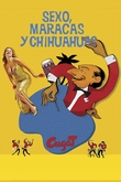 Sexo, maracas y chihuahuas