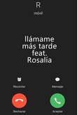 Llámame más tarde feat. Rosalía - C. Tangana