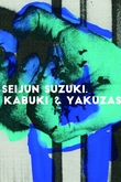 Seijun Suzuki: Kabuki & Yakuzas