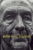 Good Night Sarajevo