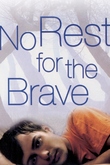 No rest for the brave