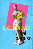 Excluídas del paraíso