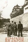 Atrapados en Japón