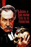 Matar o no matar, éste es el problema
