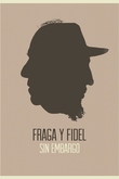 Fraga y Fidel sin embargo