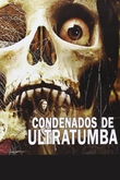 Condenados de ultratumba