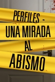 Perfiles: Una mirada al abismo