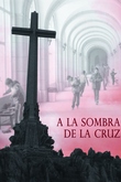 A la sombra de la cruz