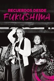 Recuerdos desde Fukushima