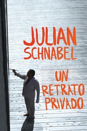 Julian Schnabel: Un Retrato Privado