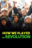 How we played the revolution