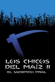 Los chicos del maíz II: El sacrificio final