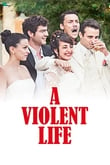 A Violent Life
