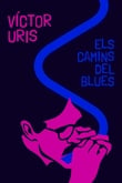 Victor Uris, los caminos del blues