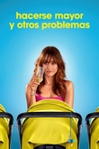 Hacerse mayor y otros problemas