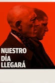 Nuestro día llegará