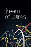 I dream of wires