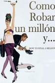 Cómo robar un millón y...