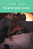 The great spoon escape