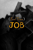 (Fool time) job