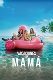 Vacaciones con mamá