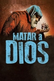 Matar a Dios
