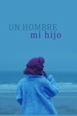 Un hombre, mi hijo