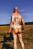 Yo fui el Rey del porno