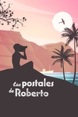 Las postales de Roberto