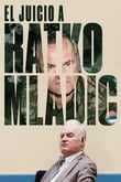 El juicio a Ratko Mladic