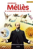George Méliès, el Primer Mago del Cine Vol. 1