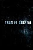 Tras el cristal