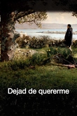 Dejad de quererme